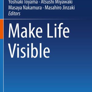 Make Life Visible Make Life Visible