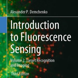 Introduction to Fluorescence Sensing Volume 2: Target Recognition and Imaging Introduction to Fluorescence Sensing Volume 2: Target Recognition and Imaging