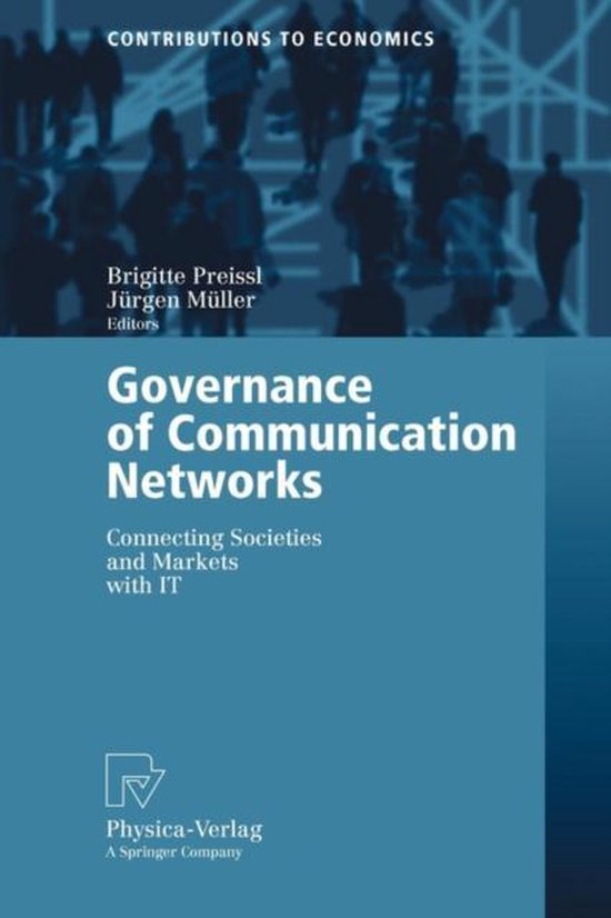 Governance of Communication Networks Connecting Societies and Markets with IT