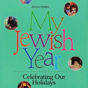 My Jewish Year Celebrating Our Holidays My Jewish Year Celebrating Our Holidays