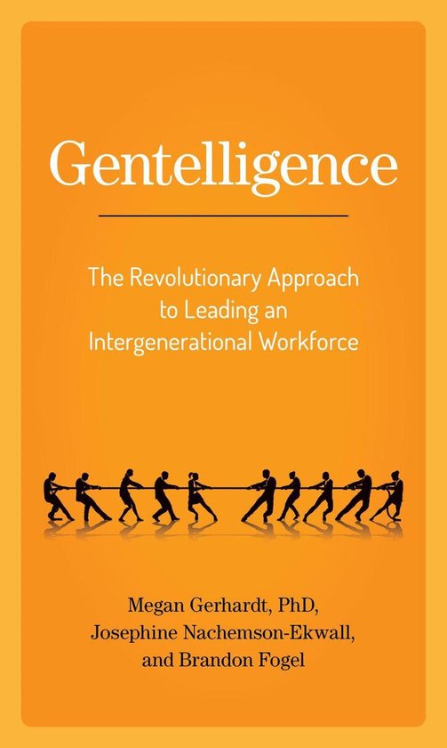 GentelligenceEbook The Revolutionary Approach to Leading an Intergenerational Workforce