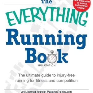 Everything® Series – The Everything Running BookEbook The ultimate guide to injury-free running for fitness and competition