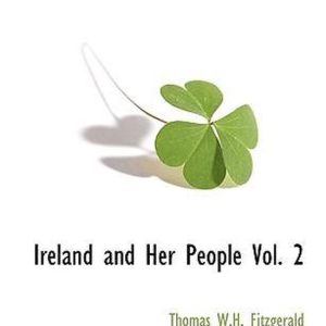 Ireland and Her People Vol. 2
