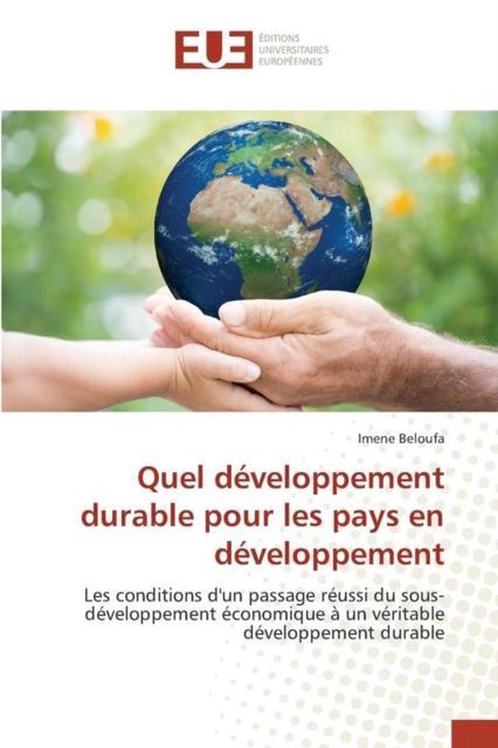 Omn.Univ.Europ.- Quel Développement Durable Pour Les Pays En Développement Les conditions d'un passage réussi du sous-développement économique à un véritable développement durable