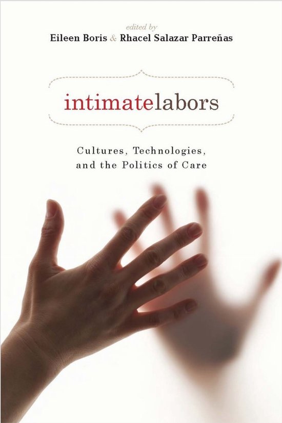 Intimate Labors Cultures, technologies et politique de soins