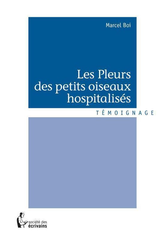 Les Pleurs des petits oiseaux hospitalisésEbook