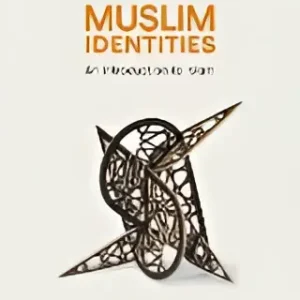 Muslim identities: an introduction to islam Muslim identities: an introduction to islam