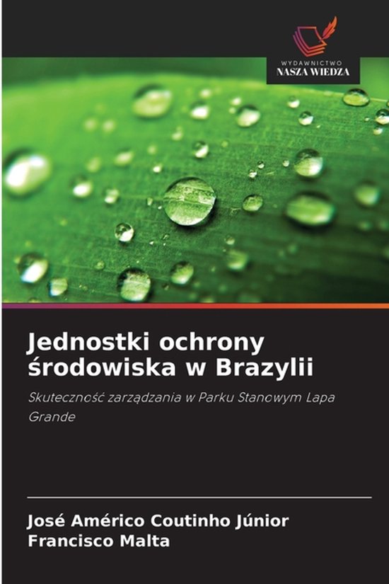 Jednostki ochrony środowiska w Brazylii Skuteczno¿¿ zarz¿dzania w Parku Stanowym Lapa Grande