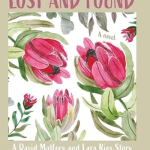Lost and Found A David Mallory and Laura Rios Story Lost and Found A David Mallory and Laura Rios Story