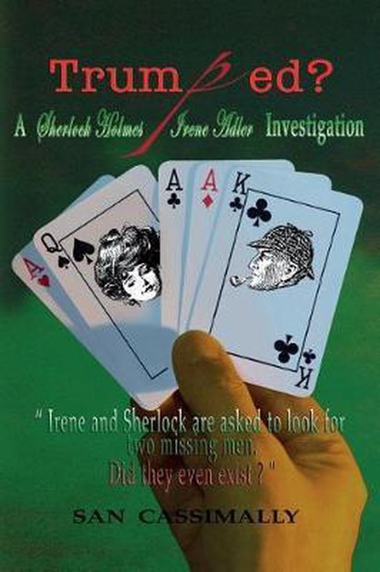 Irene Adler- Trumped Une enquête sur Sherlock Holmes et Irene Adler