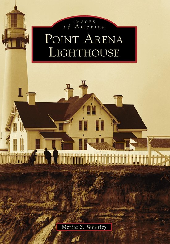Images of America - Point Arena LighthouseEbook