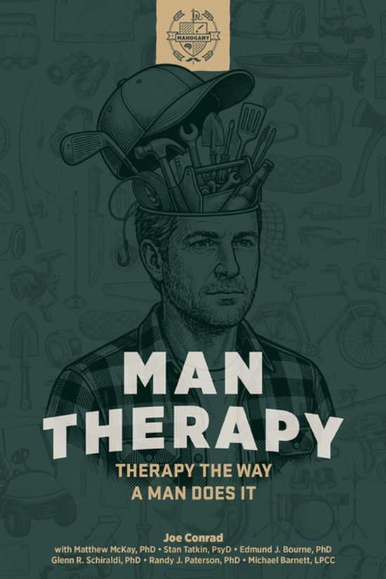 Man Therapy: Therapy the Way a Man Does It Therapy the Way a Man Does It