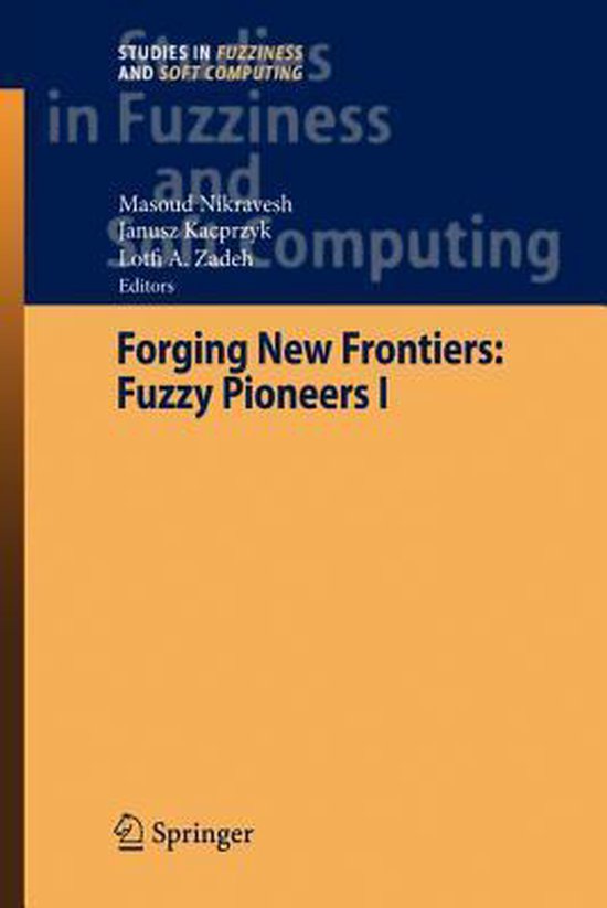 Forging New Frontiers: Fuzzy Pioneers I Fuzzy Pioneers I