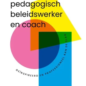 Handboek pedagogisch beleidswerker en coach Handboek pedagogisch beleidswerker en coach