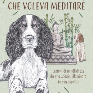 Il cane che voleva meditareEbook Il cane che voleva meditareEbook