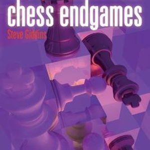 Greatest Ever Chess Endgames Greatest Ever Chess Endgames