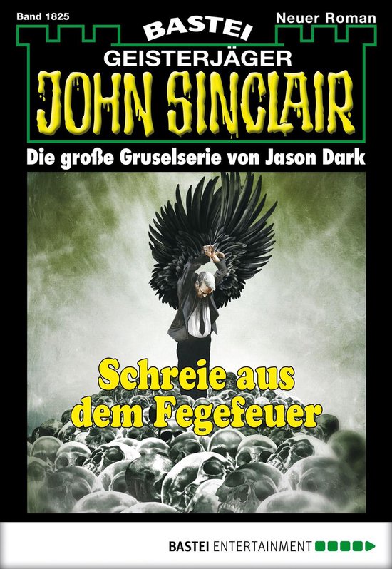 John Sinclair 1825 - John Sinclair 1825Ebook Schreie aus dem Fegefeuer