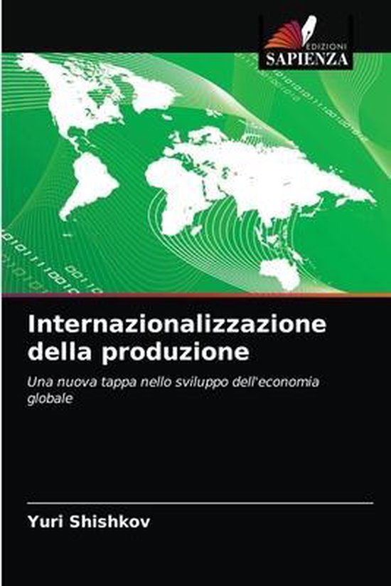 Internazionalizzazione della produzione Una nuova tappa nello sviluppo dell'economia globale