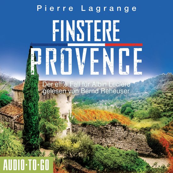 Finstere Provence - Ein Fall für Commissaire Leclerc - Der elfte Fall für Albin Leclerc, Band 11 (ungekürzt)Livre audio