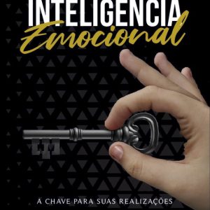 Inteligência emocionalEbook a chave para suas realizações Inteligência emocionalEbook a chave para suas realizações