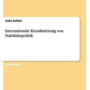 Internationale Koordinierung Von Stabilitatspolitik Internationale Koordinierung Von Stabilitatspolitik