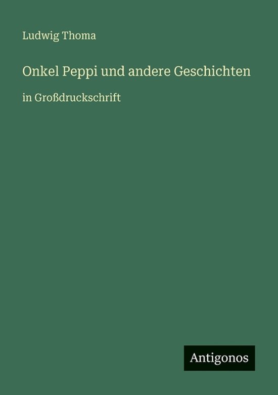 Onkel Peppi und andere Geschichten in Großdruckschrift