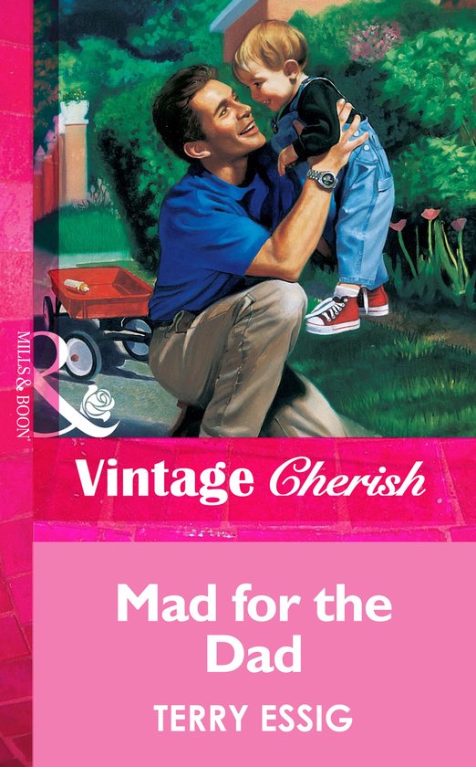 Mad For The Dad (Mills & Boon Vintage Cherish)Ebook