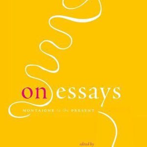 On EssaysEbook Montaigne to the Present On EssaysEbook Montaigne to the Present