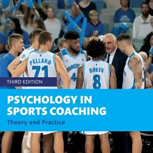 Psychology in Sports Coaching: Theory and Practice Psychology in Sports Coaching: Theory and Practice