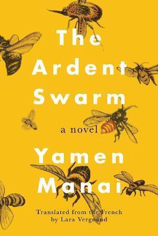 The Ardent Swarm A Novel A Novel