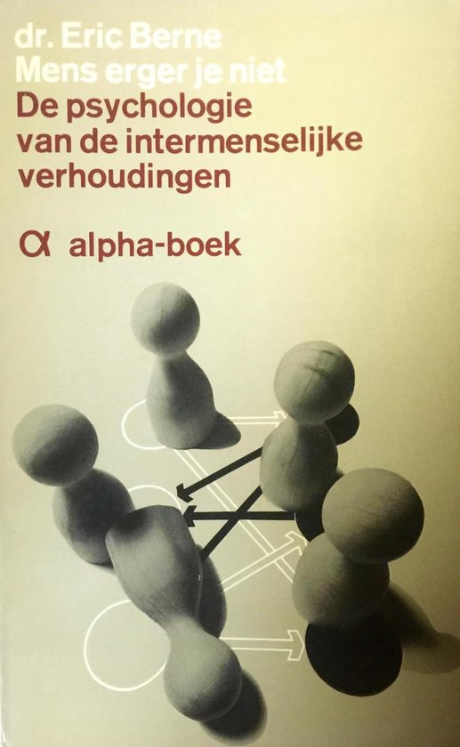 Mens erger je niet the psychology of human relationships