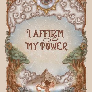 I Affirm My Power Everyday Affirmations and Rituals to Create the Life That You Desire I Affirm My Power Everyday Affirmations and Rituals to Create the Life That You Desire