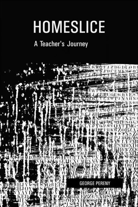 Homeslice A Teacher's Journey