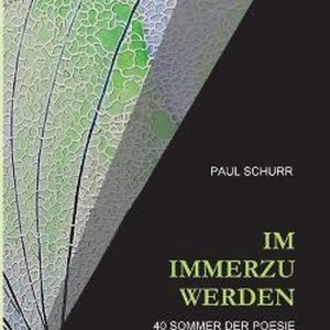 IM IMMERZU WERDEN 40 Sommer der Poesie IM IMMERZU WERDEN 40 Sommer der Poesie