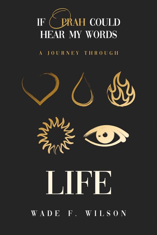 If Oprah Could Hear My WordsEbook A journey Through Life