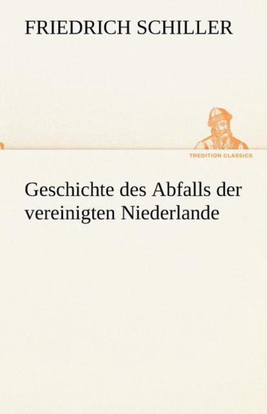 Geschichte Des Abfalls Der Vereinigten Niederlande