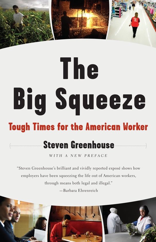 ISBN The Big Squeeze, Livre broché, 384 pages Des temps difficiles pour le travailleur américain