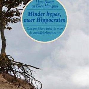 Minder hypes, meer Hippocrates een positieve injectie voor de ontwikkelingssector Minder hypes, meer Hippocrates een positieve injectie voor de ontwikkelingssector