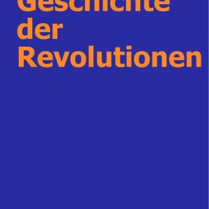 Geschichte der RevolutionenEbook Geschichte der RevolutionenEbook