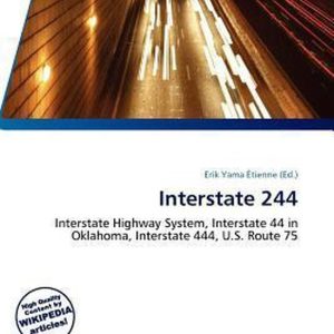 Interstate 244 Interstate Highway System, Interstate 44 in Oklahoma, Interstate 444, U.S. Route 75 Interstate 244 Interstate Highway System, Interstate 44 in Oklahoma, Interstate 444, U.S. Route 75