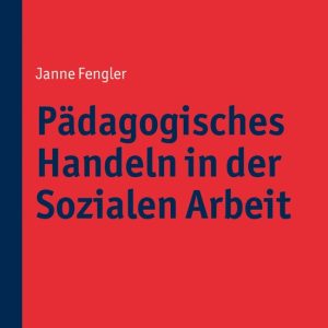 Pädagogisches Handeln in der Sozialen ArbeitEbook Pädagogisches Handeln in der Sozialen ArbeitEbook