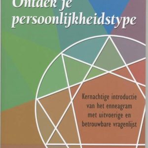 Ontdek je persoonlijkheidstype kernachtige introductie van het enneagram met uitvoerige en betrouwbare vragenlijst Ontdek je persoonlijkheidstype kernachtige introductie van het enneagram met uitvoerige en betrouwbare vragenlijst