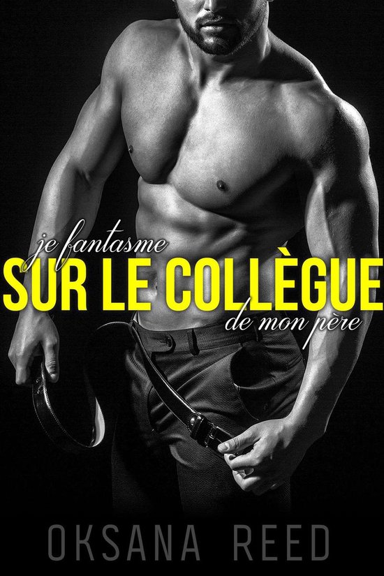 Je Fantasme sur le Collègue de mon PèreEbook