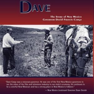 Lonesome Dave The Story of New Mexico Governor David Francis Cargo Lonesome Dave The Story of New Mexico Governor David Francis Cargo