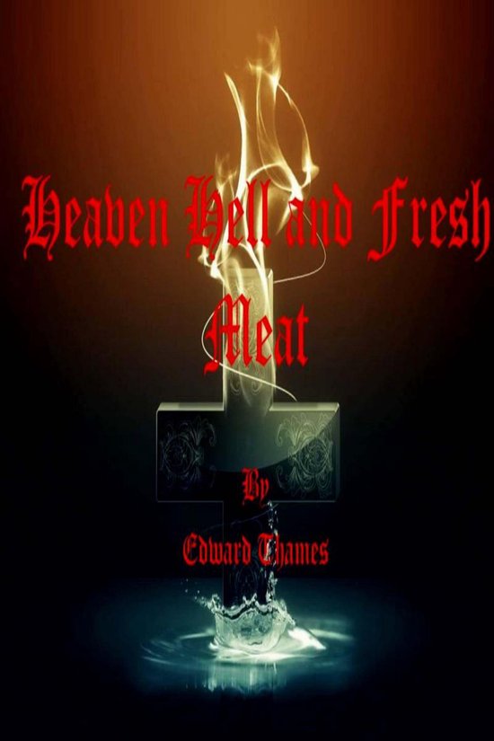 Heaven Hell and Fresh MeatEbook
