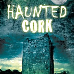 Haunted Cork Haunted Cork