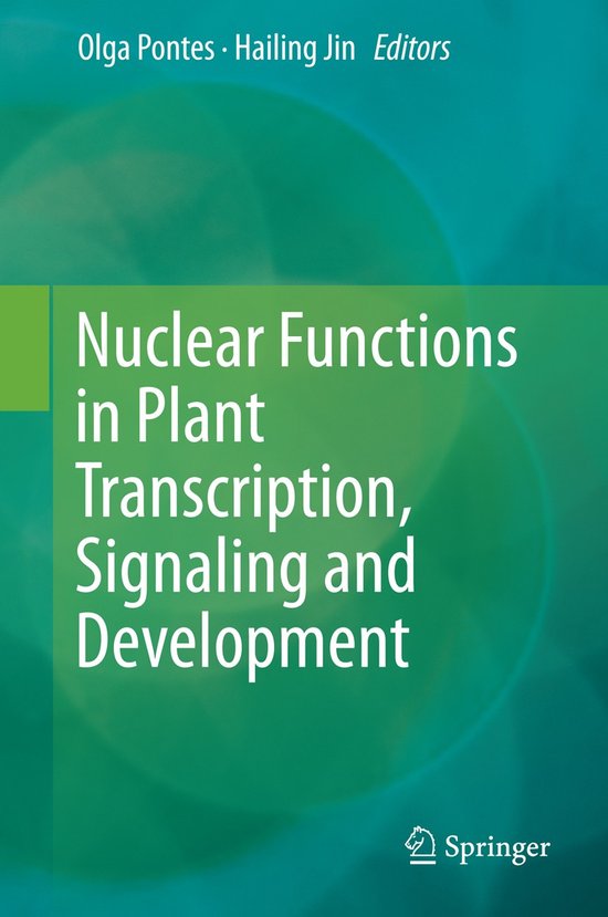 Nuclear Functions in Plant Transcription Signaling and Development
