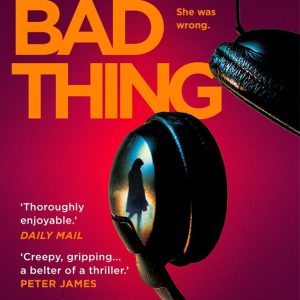 One Bad ThingEbook A twisty and chilling psychological thriller that’s full of suspense One Bad ThingEbook A twisty and chilling psychological thriller that’s full of suspense