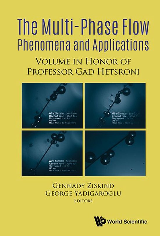 Multiphase Flow Phenomena And Applications: Memorial Volume In Honor Of Gad HetsroniEbook Memorial Volume in Honor of Gad Hetsroni