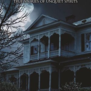 Hauntings: True Stories of Unquiet SpiritsEbook True Stories of Unquiet Spirits Hauntings: True Stories of Unquiet SpiritsEbook True Stories of Unquiet Spirits